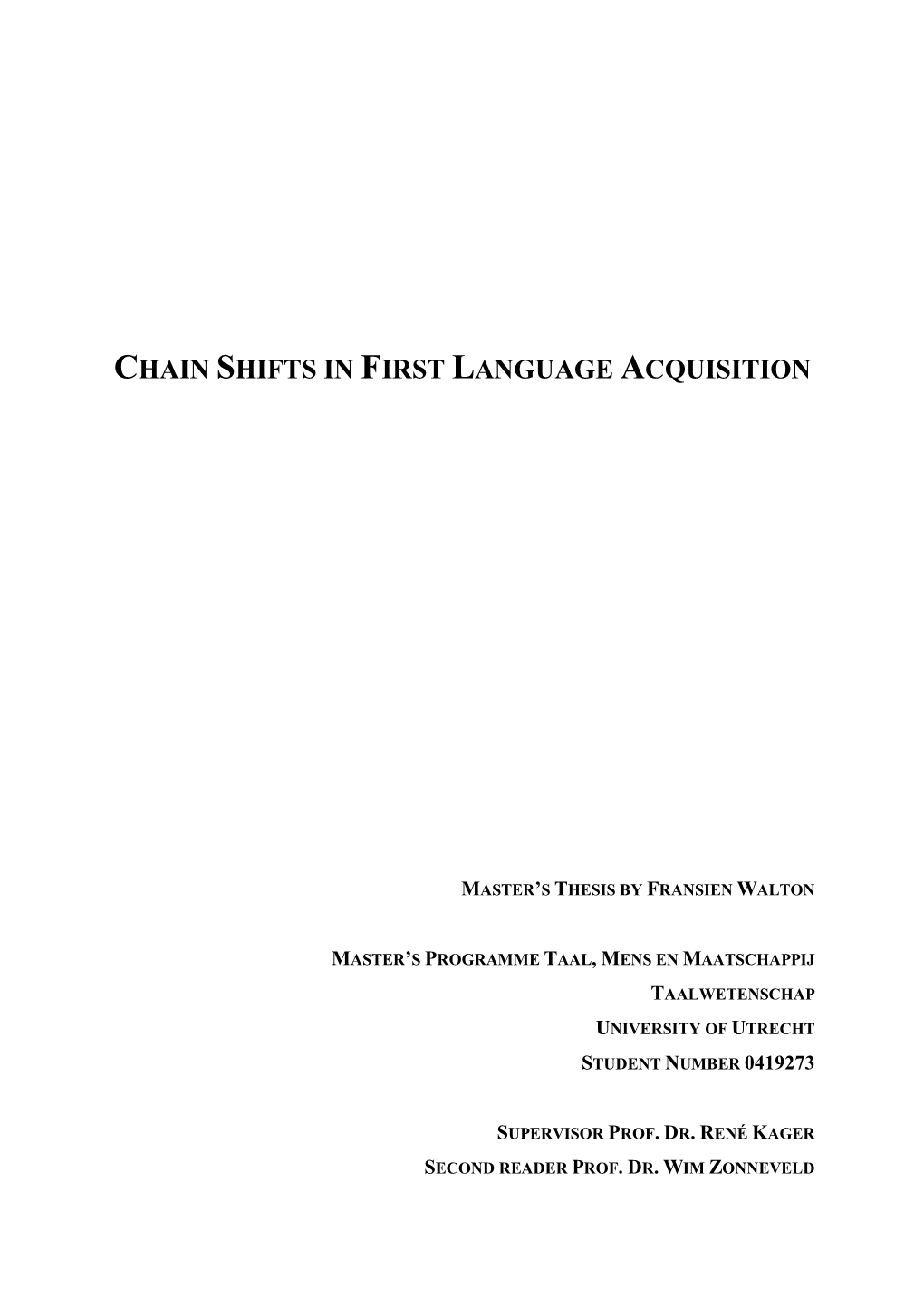 Chain Shifts in First Language Acquisition