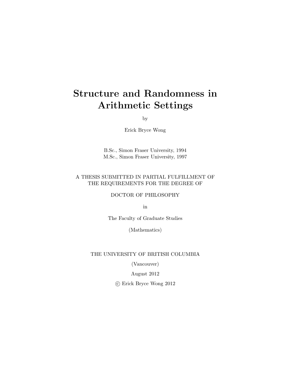 Structure and Randomness in Arithmetic Settings