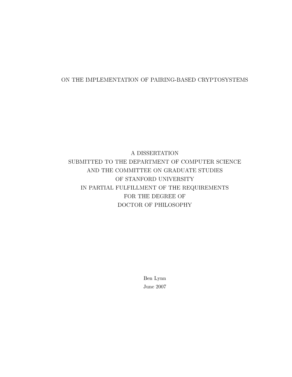 On the Implementation of Pairing-Based Cryptosystems a Dissertation Submitted to the Department of Computer Science and the Comm