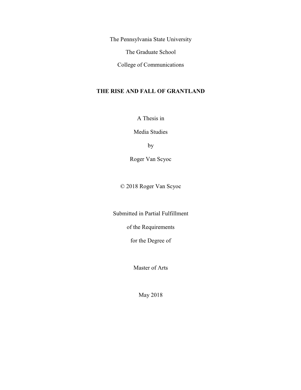 The Pennsylvania State University the Graduate School College of Communications the RISE and FALL of GRANTLAND a Thesis in Medi