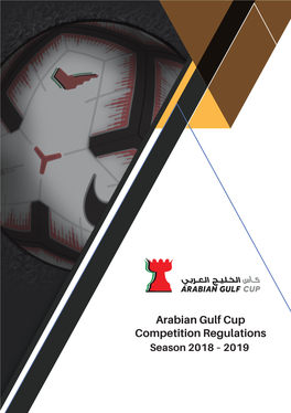 Arabian Gulf Cup Competition Regulations Season 2018 – 2019 Preamble