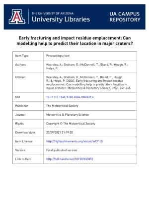 Early Fracturing and Impact Residue Emplacement: Can Modelling Help to Predict Their Location in Major Craters?