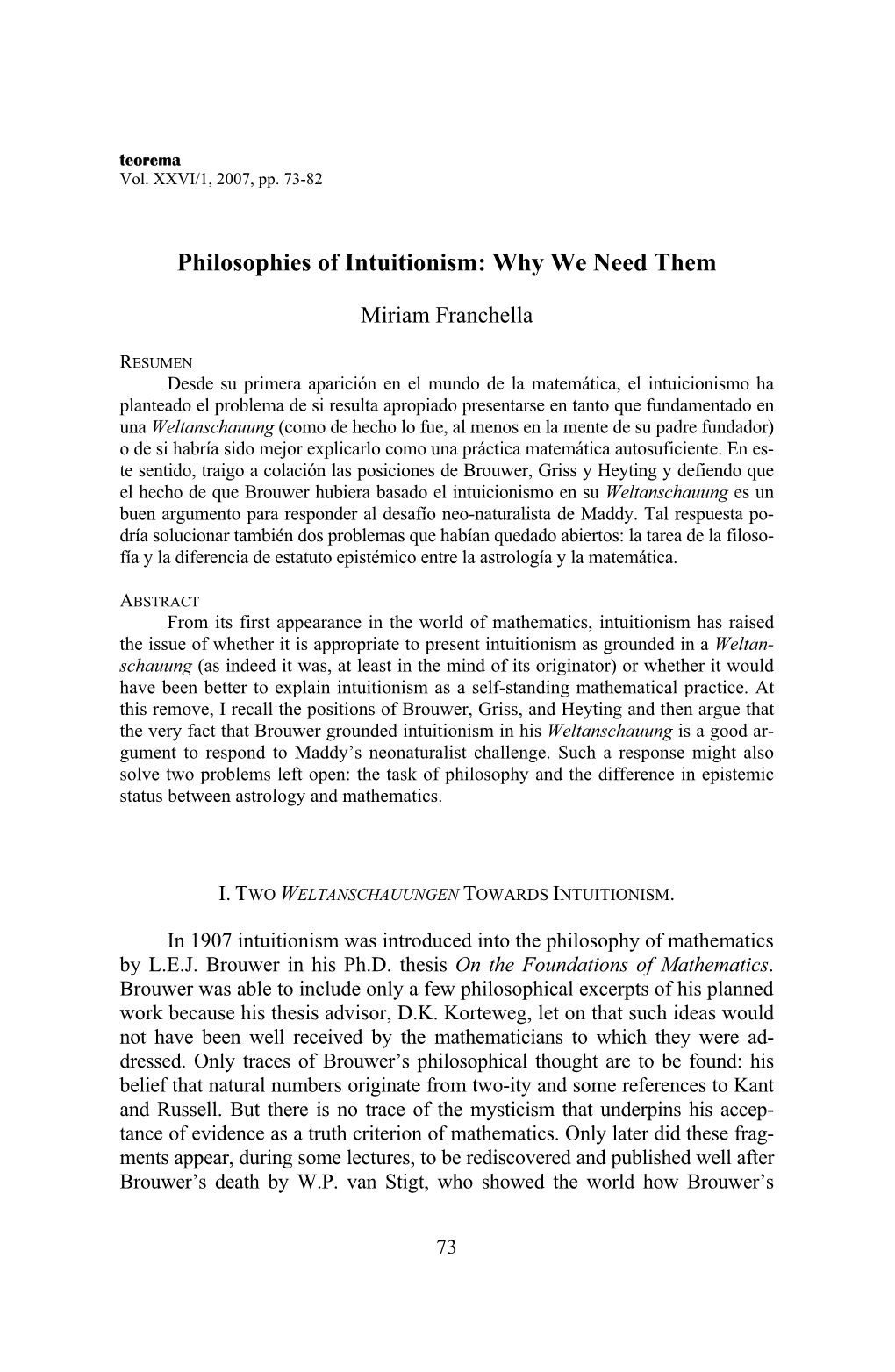 Philosophies of Intuitionism: Why We Need Them