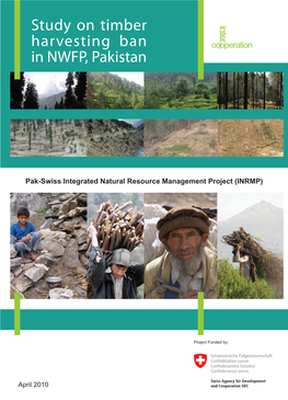 Pak-Swiss INRMP (2010) Study on Timber Harvesting Ban in NWFP