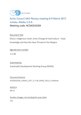 Arctic Council SAO Plenary Meeting 8-9 March 2017, Juneau, Alaska, U.S.A. Meeting Code: ACSAOUS204