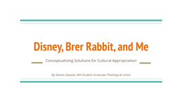 Disney, Brer Rabbit, and Me