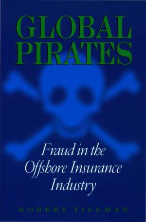 Global Pirates: Fraud in the Offshore Insurance Industry