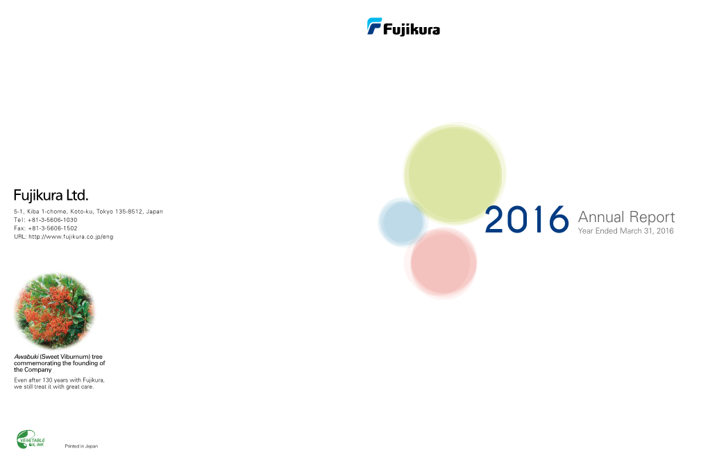 Fujikura Ltd. ANNUAL REPOR T 2016 Fujikura Ltd. ANNUAL