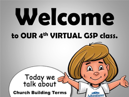 Church Building Terms What Do Narthex and Nave Mean? Our Church Building Terms Explained a Virtual Class Prepared by Charles E.DICKSON,Ph.D