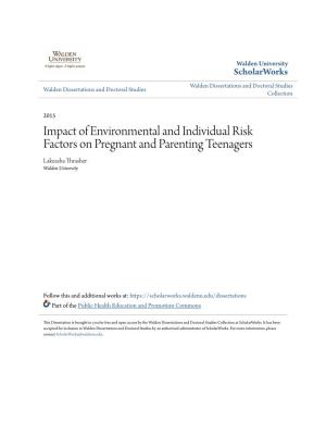 Impact of Environmental and Individual Risk Factors on Pregnant and Parenting Teenagers Lakeasha Thrasher Walden University