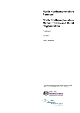 North Northamptonshire Partners North Northamptonshire Market Towns and Rural Regeneration