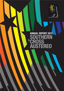 ANNUAL REPORT 2011 ANNUAL REPORT 2011 SOUTHERN CROSS AUSTEREO Southern Cross Austereo