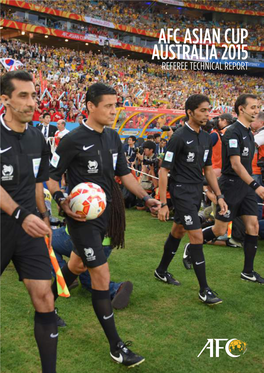 AFC ASIAN CUP AUSTRALIA 2015 REFEREE TECHNICAL REPORT 9Th – 31St January 2015