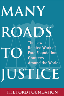 Many Roads to Justice: the Law Related Work of Ford Foundation
