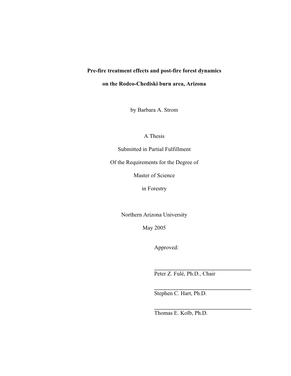 Pre-Fire Treatment Effects and Post-Fire Forest Dynamics on the Rodeo-Chediski Burn Area, Arizona