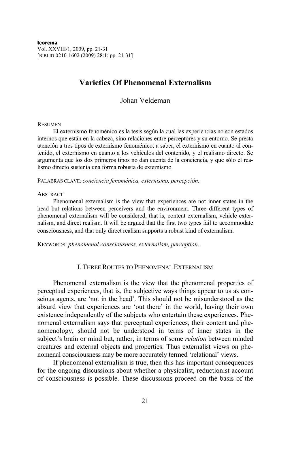 Varieties of Phenomenal Externalism