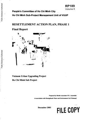 People's Committee of Ho Chi Minh City Ho Chi Minh Sub-Proiect Manaqement Unit of VUUP Public Disclosure Authorized RESETTLEMENT ACTION PLAN, PHASE 1 Final Report