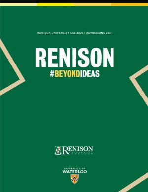 RENISON UNIVERSITY COLLEGE | ADMISSIONS 2021 RENISON #BEYONDIDEAS ONE SKY OVER ALL What Is Renison University College?