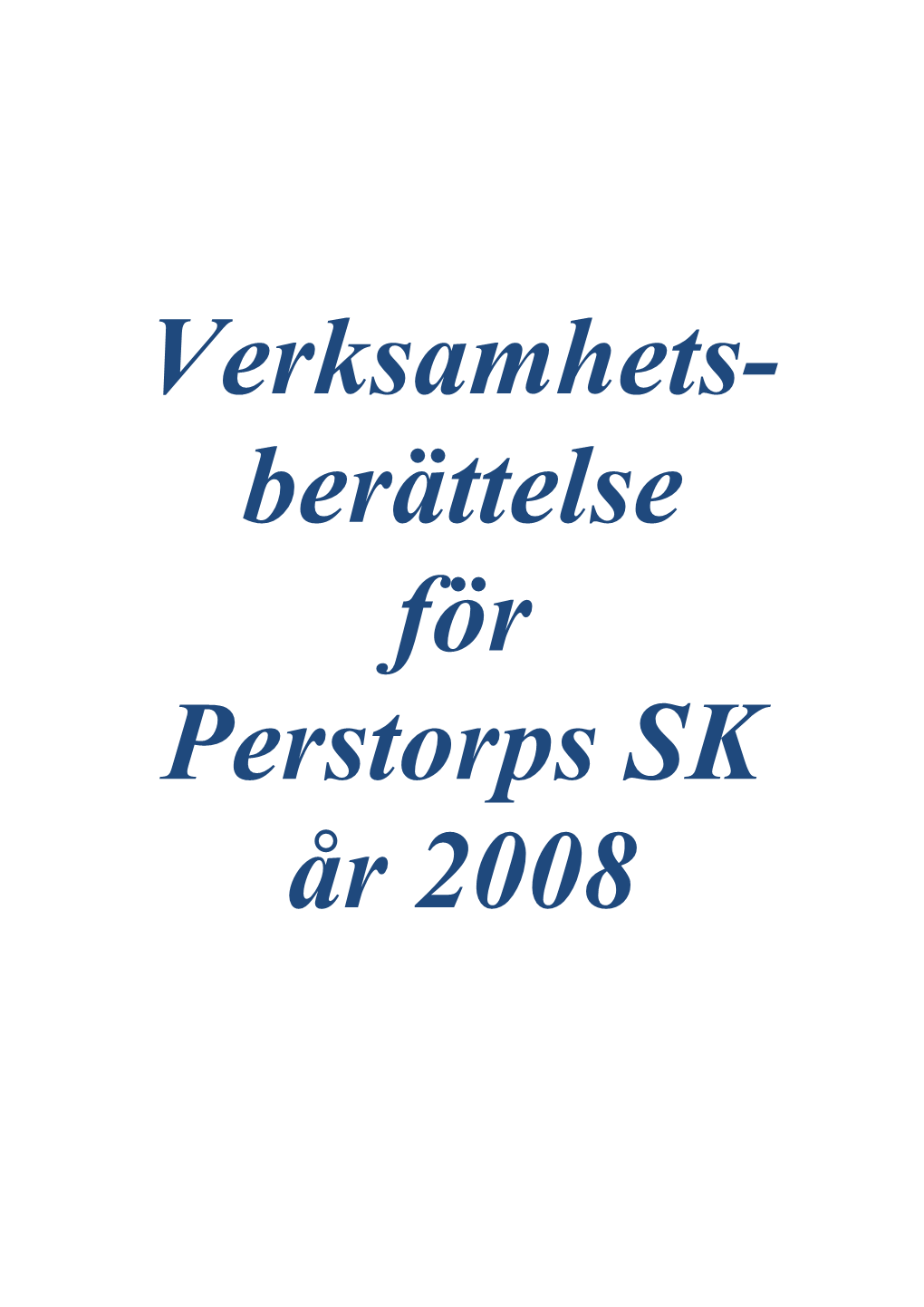 Verksamhetsberttelse PSK 2008