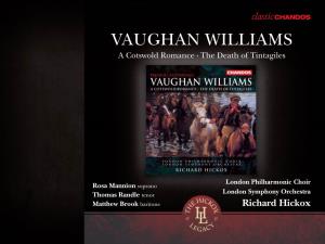 Vaughan Williams a Cotswold Romance • the Death of Tintagiles
