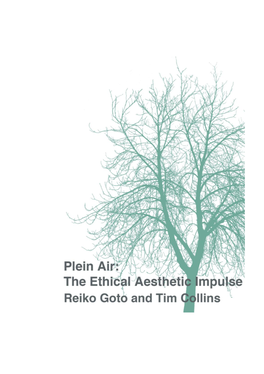 Plein Air the Ethical Aesthetic Impulse Reiko Goto and Tim Collins