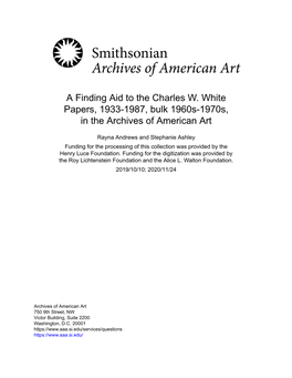 A Finding Aid to the Charles W. White Papers, 1933-1987, Bulk 1960S-1970S, in the Archives of American Art