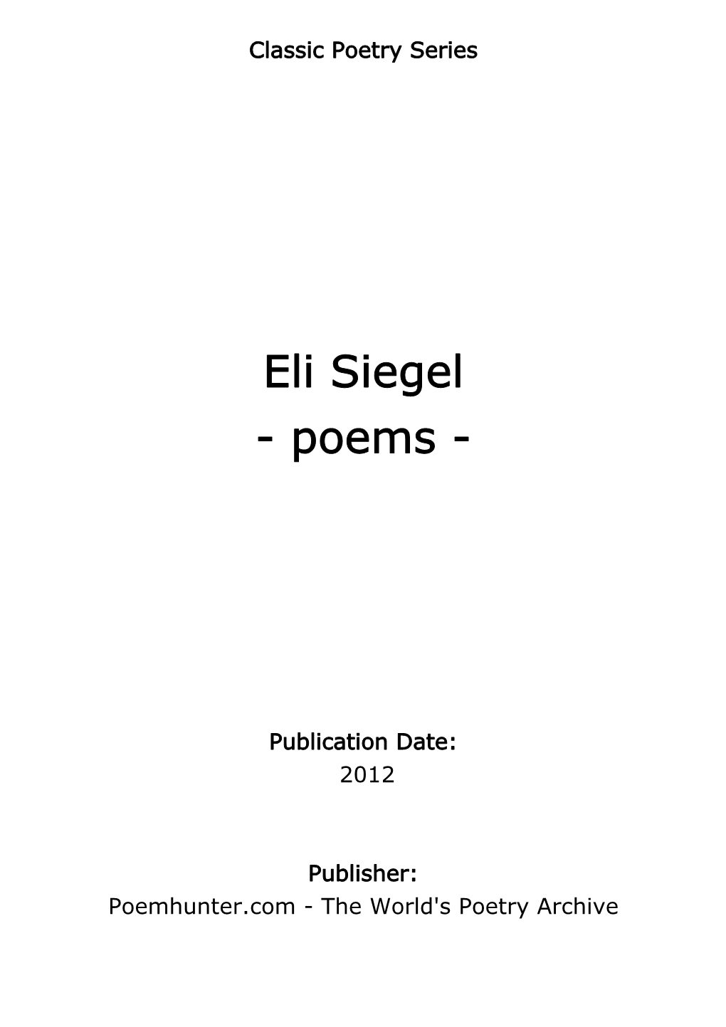 Eli Siegel - Poems