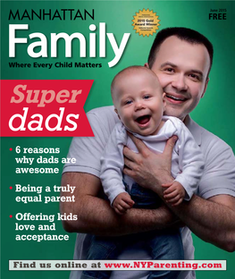 Manhattan FREE Family Where Every Child Matters Super Dads • 6 Reasons Why Dads Are Awesome • Being a Truly Equal Parent • Offering Kids Love and Acceptance