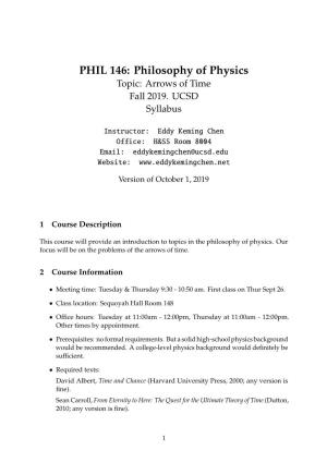 PHIL 146: Philosophy of Physics Topic: Arrows of Time Fall 2019