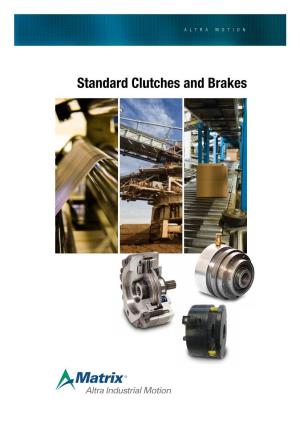 Standard Clutches and Brakes MATRIX PROVIDES SUPERIOR BRAKES, CLUTCHES and TORQUE LIMITERS...WORLDWIDE