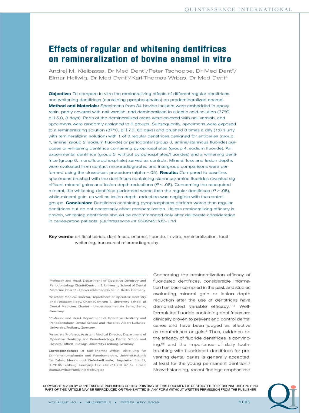 Effects of Regular and Whitening Dentifrices on Remineralization of Bovine Enamel in Vitro Andrej M