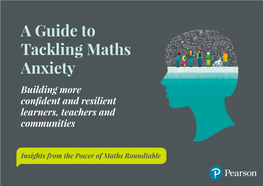 A Guide to Tackling Maths Anxiety Building More Confident and Resilient Learners, Teachers and Communities
