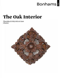 The Oak Interior +44 (0) 1224 313 936 +44 (0) 1244 340 028 Fax 21127 Thursday 25 July 2013 at 11Am Chester the Oak Interior, 25 July 2013, Chester