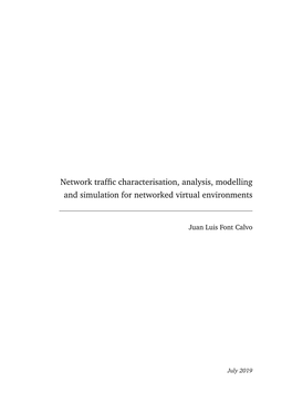 Network Traffic Characterisation, Analysis, Modelling and Simulation