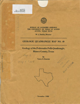 GEOLOGIC QUADRANGLE MAP NO. 49 Geology of the Pedernales Falls Quadrangle, Blanco County, Texas