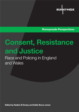 Consent, Resistance and Justice Race and Policing in England and Wales