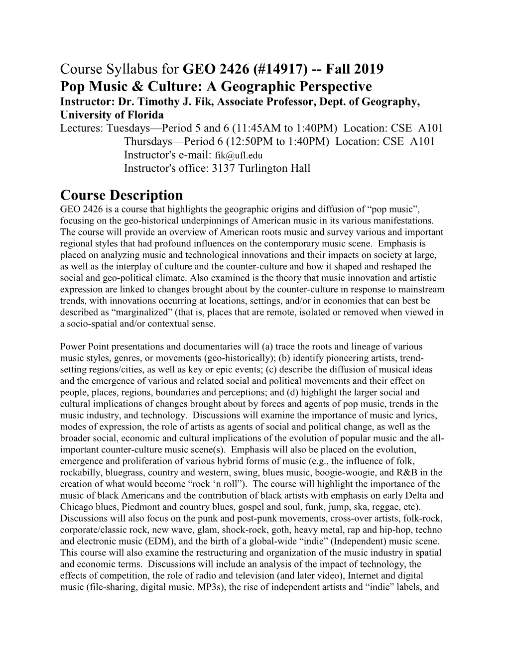 Course Syllabus for GEO 2426 (#14917) -- Fall 2019 Pop Music & Culture: a Geographic Perspective Instructor: Dr