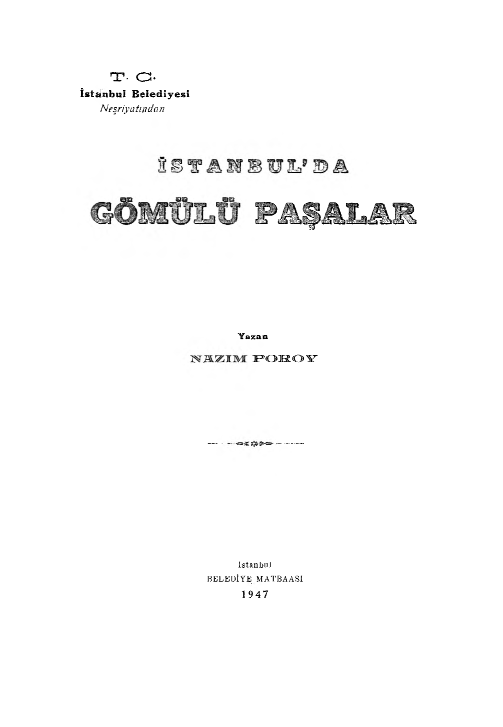İstanbulda Gömülü Paşalar