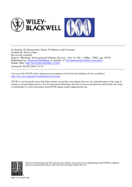 In Search of Democratic Peace: Problems and Promise Author(S): Steve Chan Reviewed Work(S): Source: Mershon International Studies Review, Vol