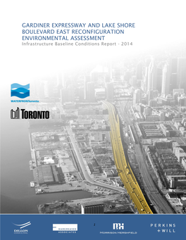 GARDINER EXPRESSWAY and LAKE SHORE BOULEVARD EAST RECONFIGURATION ENVIRONMENTAL ASSESSMENT Infrastructure Baseline Conditions Report - 2014