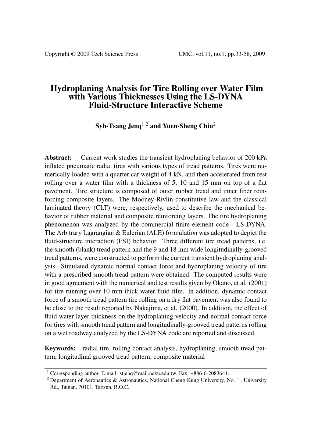 Hydroplaning Analysis for Tire Rolling Over Water Film with Various Thicknesses Using the LS-DYNA Fluid-Structure Interactive Scheme