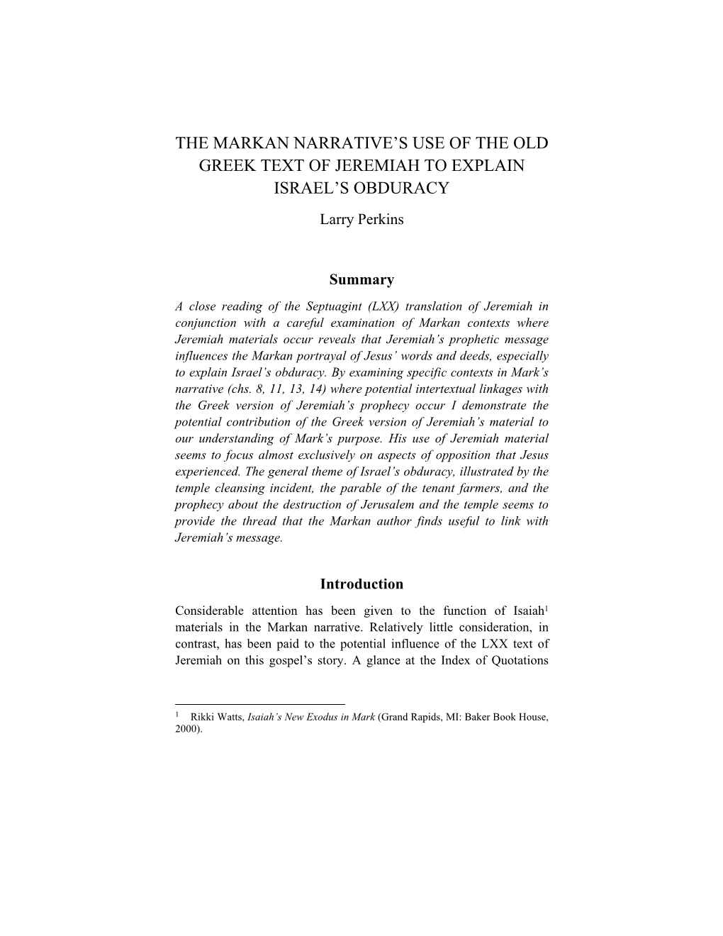 The Markan Narrative's Use of the Old Greek Text of Jeremiah to Explain