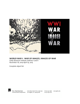 WORLD WAR I: WAR of IMAGES, IMAGES of WAR Getty Research Institute Galleries I and II November 18, 2014–April 19, 2015