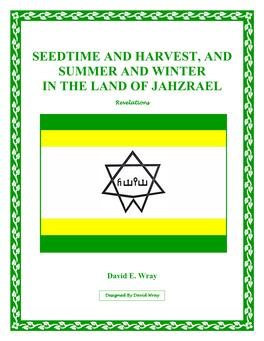 Seedtime and Harvest, and Summer and Winter in the Land of Jahzrael