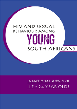HIV and Sexual Behaviour Among Young South Africans: a National Survey of 15-24 Year Olds