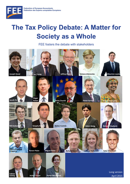 The Tax Policy Debate: a Matter for Society As a Whole FEE Fosters the Debate with Stakeholders