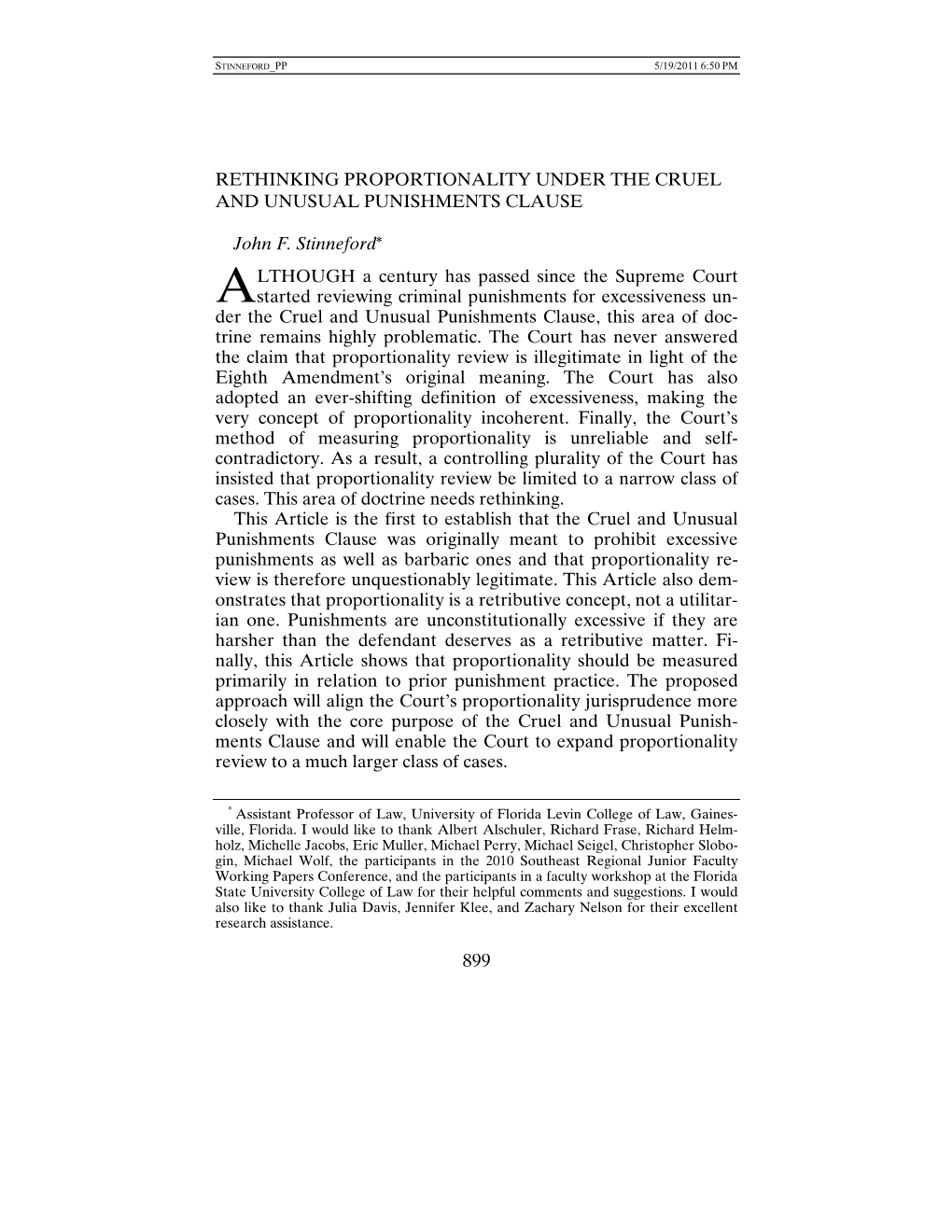 RETHINKING PROPORTIONALITY UNDER the CRUEL and UNUSUAL PUNISHMENTS CLAUSE John F. Stinneford LTHOUGH a Century Has Passed Since