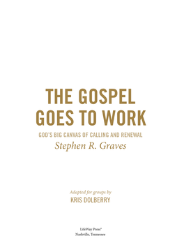 The Gospel Goes to Work: God's Big Canvas of Calling and Renewal