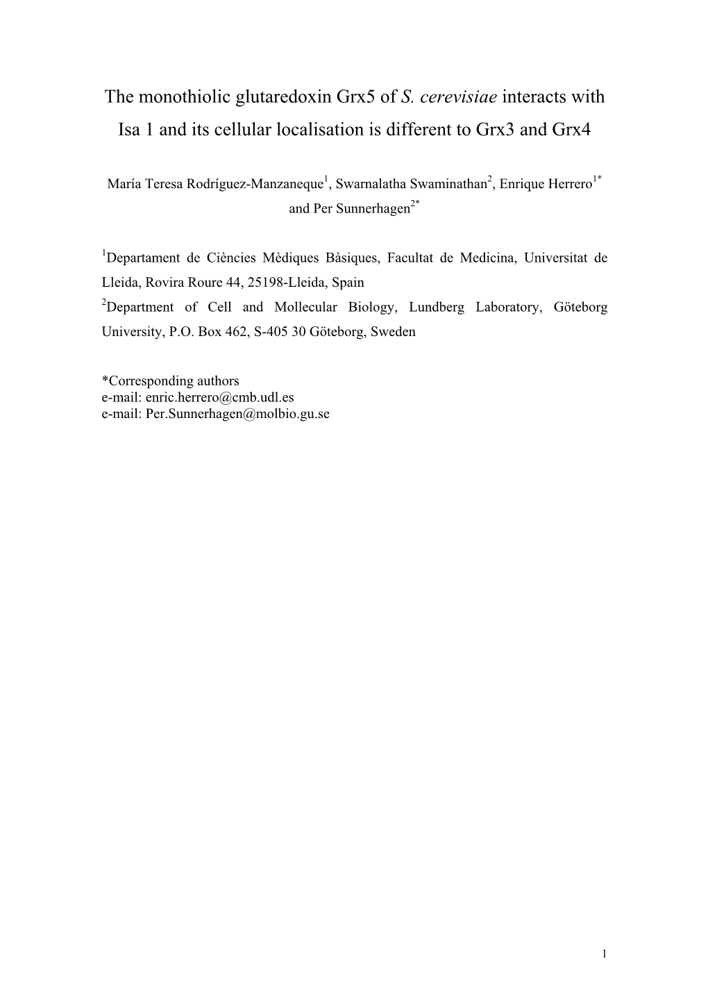 The Monothiolic Glutaredoxin Grx5 of S. Cerevisiae Interacts with Isa 1 and Its Cellular Localisation Is Different to Grx3 and Grx4