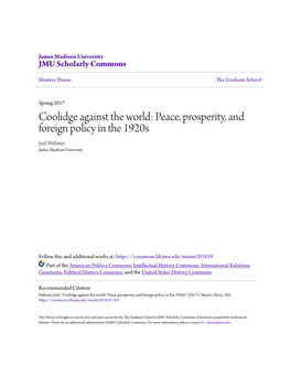 Coolidge Against the World: Peace, Prosperity, and Foreign Policy in the 1920S Joel Webster James Madison University